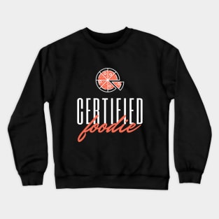 Certified Foodie Crewneck Sweatshirt